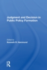 Image for Judgment and decision in public policy formation