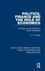 Image for Politics, Finance and the Role of Economics