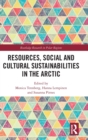 Image for Resources, Social and Cultural Sustainabilities in the Arctic