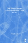 Image for The racial complex  : a Jungian perspective on culture and race