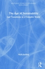 Image for The age of sustainability  : just transitions in a complex world