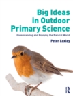 Image for Big Ideas in Outdoor Primary Science
