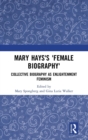Image for Mary Hays&#39;s &#39;Female Biography&#39;