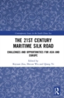 Image for The 21st century maritime Silk Road  : challenges and opportunities for Asia and Europe