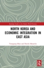 Image for North Korea and economic integration in East Asia