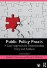 Image for Public policy praxis  : a case approach for understanding policy and analysis