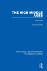 Image for The High Middle Ages : 1200-1550