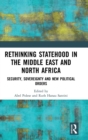 Image for Rethinking Statehood in the Middle East and North Africa