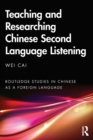 Image for Teaching and Researching Chinese Second Language Listening