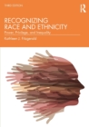 Image for Recognizing race and ethnicity  : power, privilege, and inequality