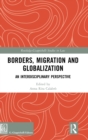 Image for Borders, Migration and Globalization