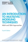 Image for An introduction to multilevel modeling techniques  : MLM and SEM approaches using Mplus