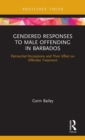 Image for Gendered Responses to Male Offending in Barbados