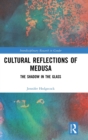 Image for Cultural Reflections of Medusa