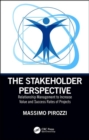 Image for The stakeholder perspective  : relationship management to increase value and success rates of projects