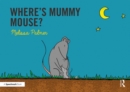 Image for Where&#39;s Mummy Mouse? : Targeting the m Sound