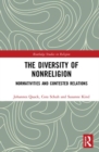 Image for The Diversity of Nonreligion : Normativities and Contested Relations