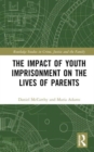 Image for The Impact of Youth Imprisonment on the Lives of Parents