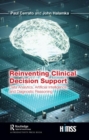 Image for Reinventing Clinical Decision Support : Data Analytics, Artificial Intelligence, and Diagnostic Reasoning