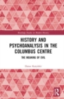 Image for History and Psychoanalysis in the Columbus Centre