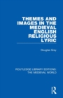 Image for Themes and Images in the Medieval English Religious Lyric