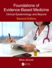 Image for Foundations of evidence-based medicine  : clinical epidemiology and beyond