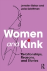 Image for Women and kink  : relationships, reasons, and stories