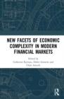 Image for New Facets of Economic Complexity in Modern Financial Markets