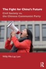 Image for The fight for China&#39;s future  : civil society vs. the Chinese Communist Party