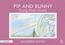 Image for Pip and Bunny : Bunny Visits London