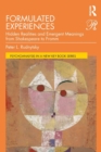 Image for Formulated experiences  : hidden realities and emergent meanings from Shakespeare to Fromm