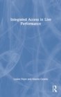 Image for Integrated Access in Live Performance