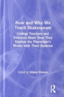 Image for How and Why We Teach Shakespeare