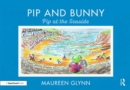 Image for Pip and Bunny : Pip at the Seaside