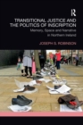 Image for Transitional Justice and the Politics of Inscription