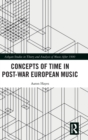 Image for Concepts of time in post-war European music