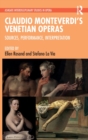Image for Claudio Monteverdi&#39;s Venetian operas  : sources, performance, interpretation
