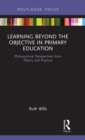 Image for Learning Beyond the Objective in Primary Education