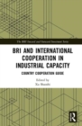 Image for Bri and international cooperation in industrial capacity: Country cooperation guide