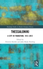 Image for Thessaloniki  : a city in transition, 1912-2012