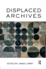 Image for Displaced Archives