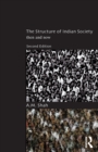 Image for The structure of Indian society  : then and now