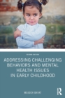 Image for Addressing Challenging Behaviors and Mental Health Issues in Early Childhood