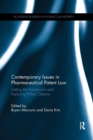 Image for Contemporary issues in pharmaceutical patent law  : setting the framework and exploring policy options
