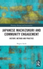 Image for Japanese machizukuri and community engagement  : history, method and practice
