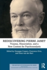 Image for Rediscovering Pierre Janet  : trauma, dissociation, and a new context for psychoanalysis