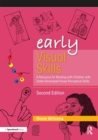 Image for Early visual skills  : a resource for working with children with under-developed visual perception skills
