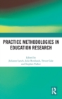 Image for Practice methodologies in education research