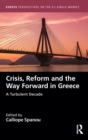 Image for Crisis, reform and the way forward in Greece  : a turbulent decade