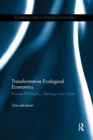 Image for Transformative ecological economics  : process philosophy, ideology and utopia